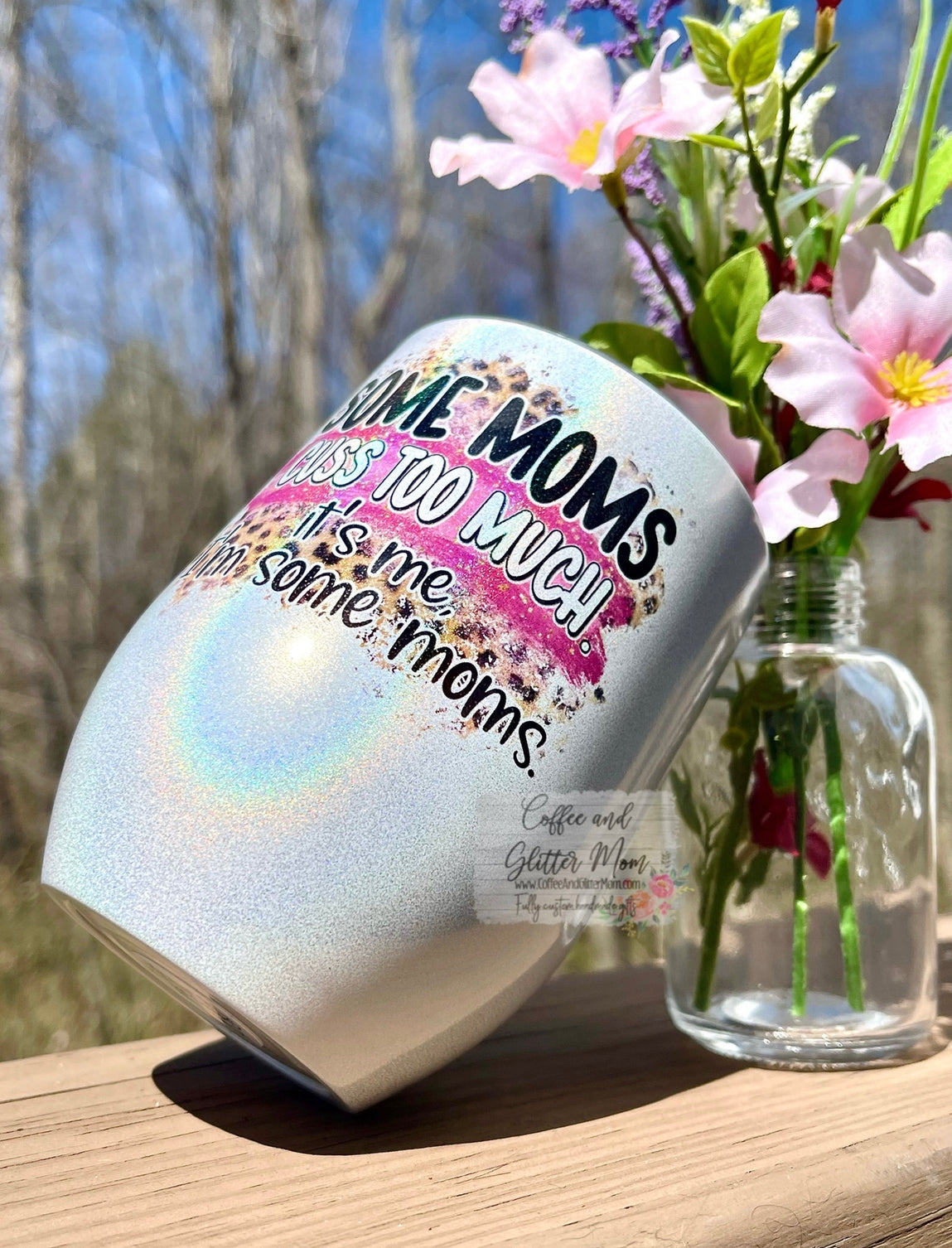 Some Moms Cuss Rainbow Sparkle 12oz Wine Tumbler