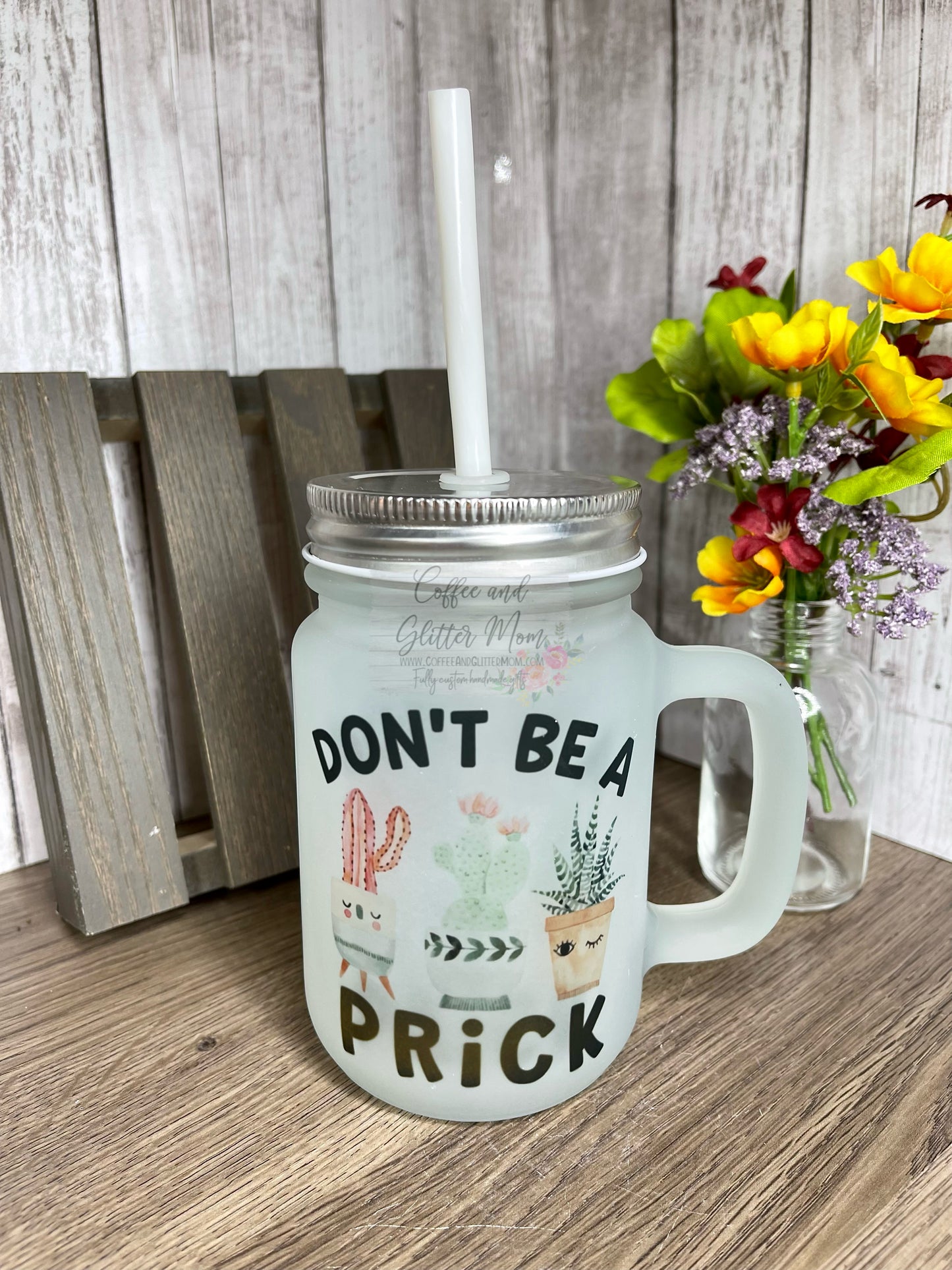 Don’t Be A Prick/Wake Up Coffee 12oz Mason Jar