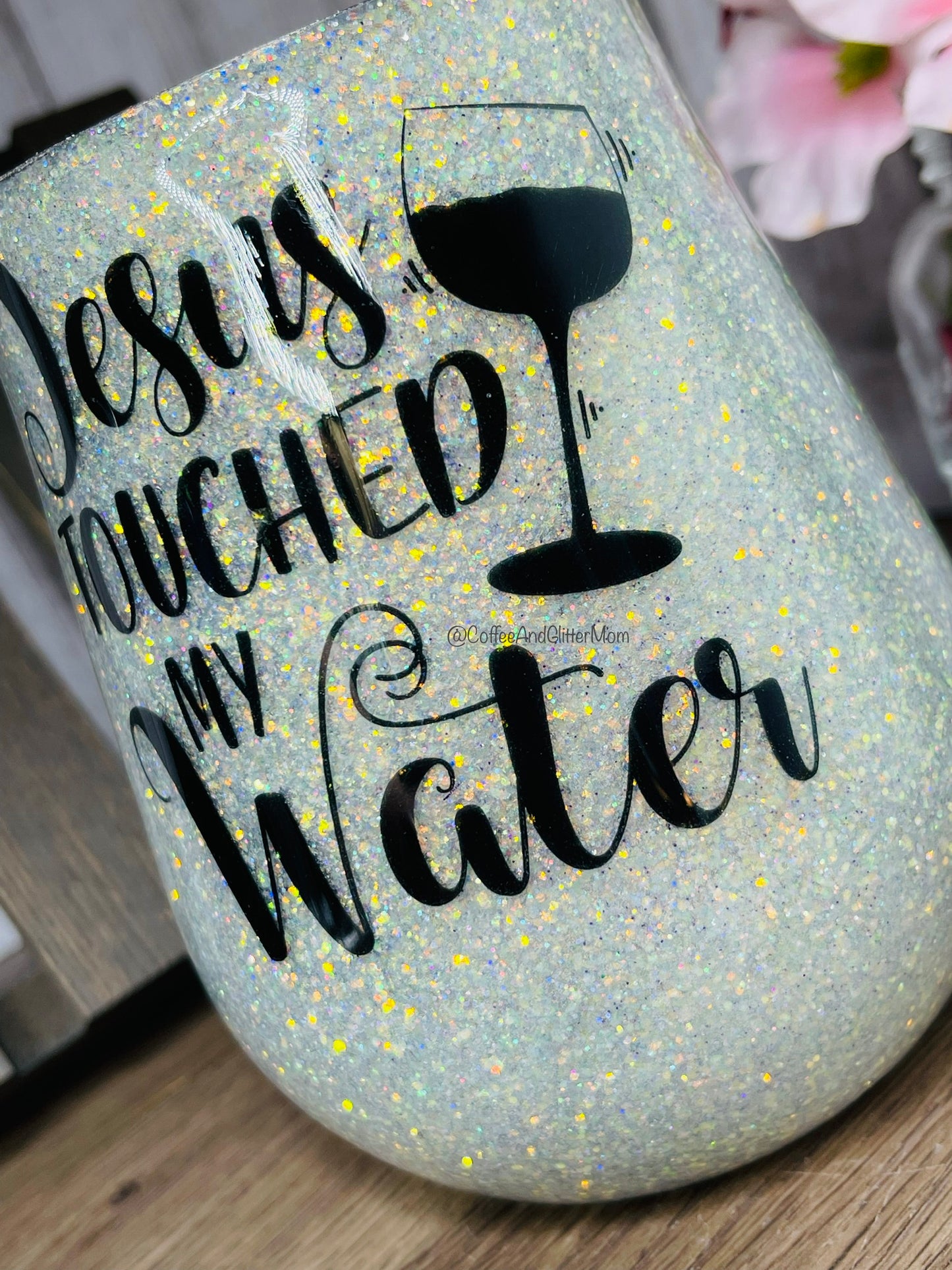 Jesus Touched My Water Wine Tumbler 14oz