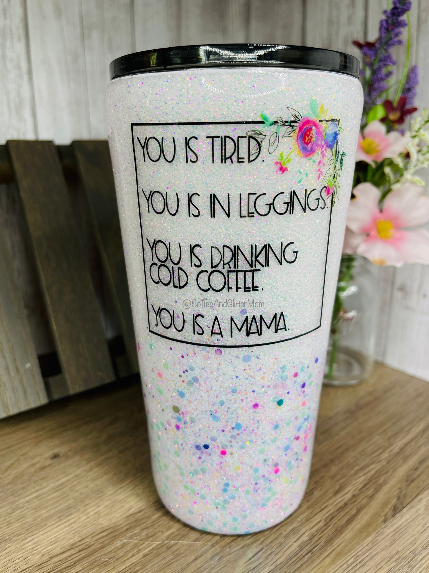 You is Tired Mama 16oz Slim Pint