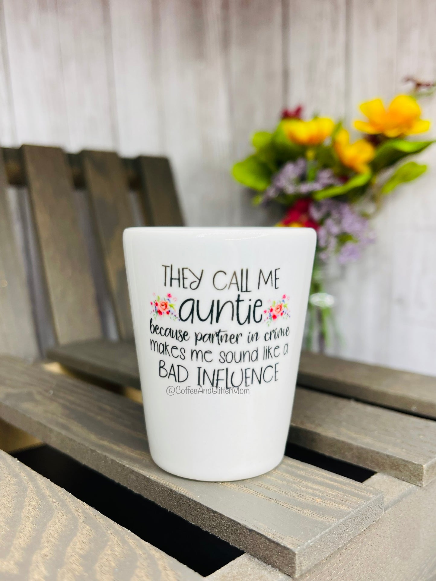 Auntie Bad Influence Shot Glass
