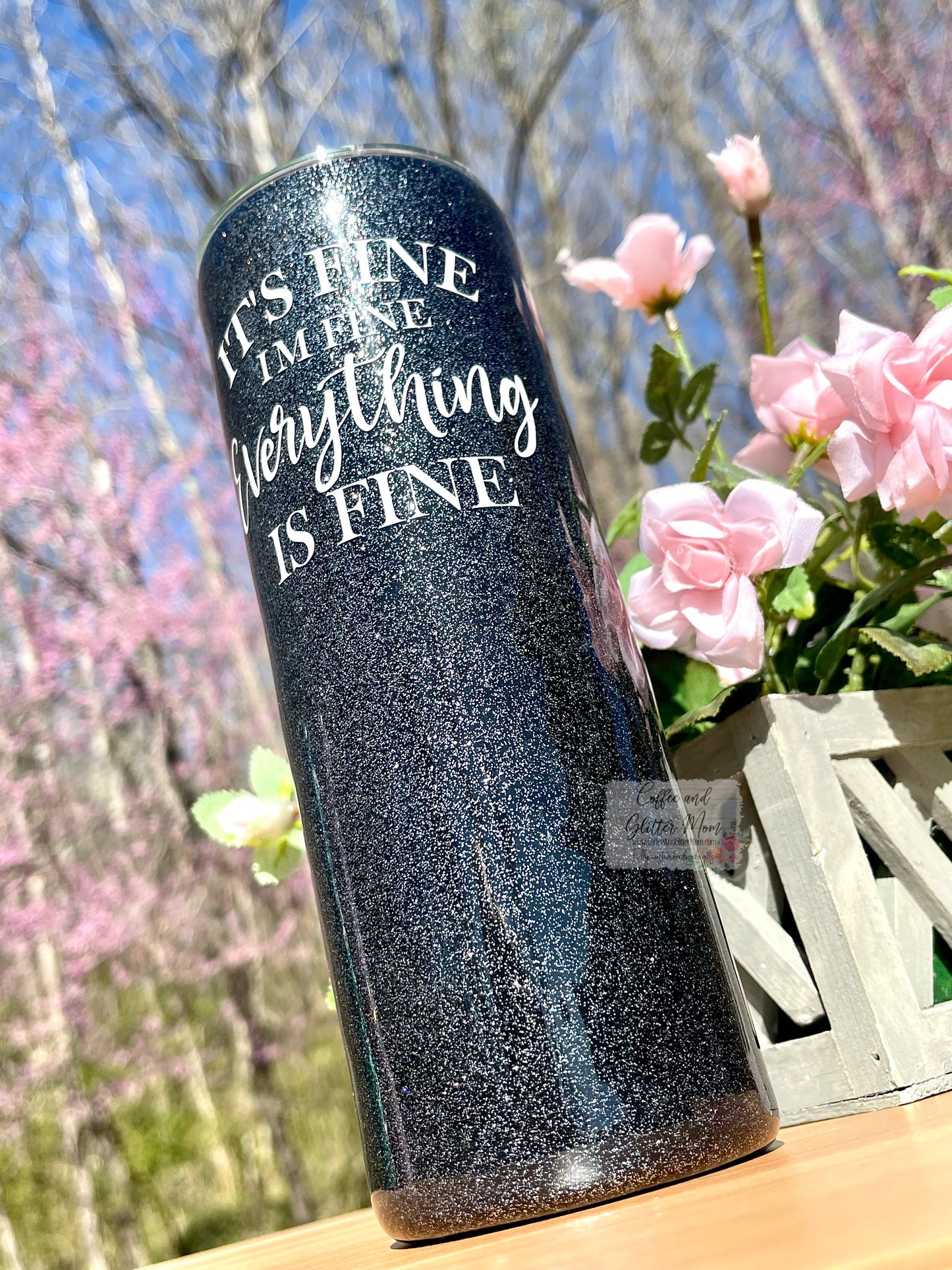 It’s Fine, I’m Fine 20oz Skinny Tumbler