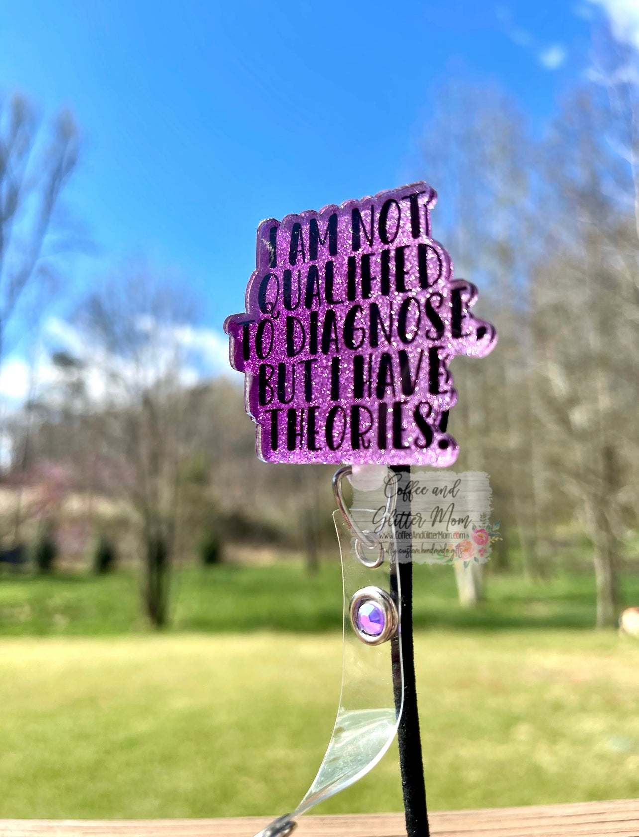 I Have Some Theories Designer Badge Reel