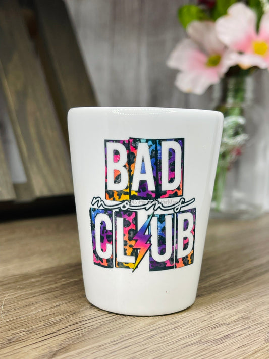 Grunge Bad Mom's Club Shot Glass