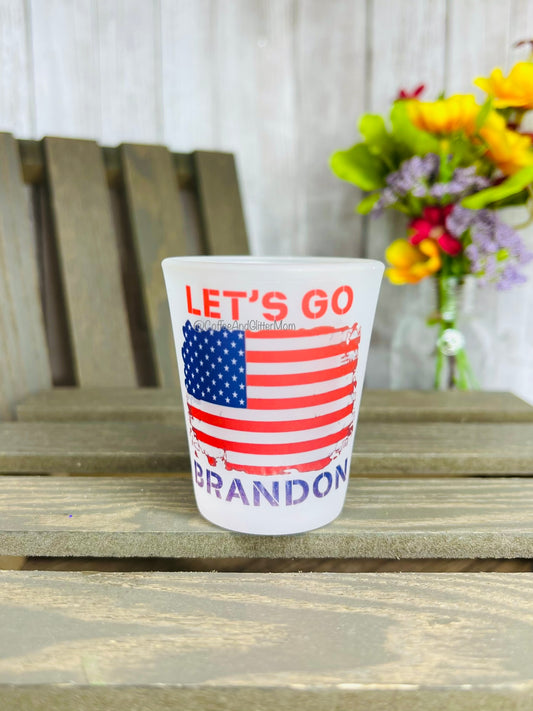Let’s Go Brandon Shot Glass