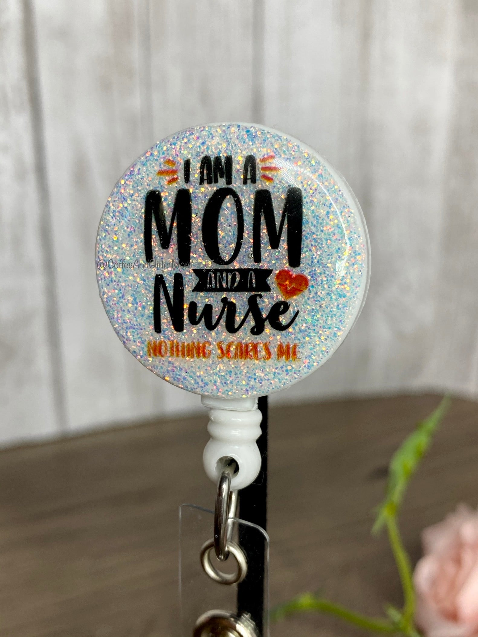 Mom and Nurse Badge Reel – Coffee And Glitter Mom