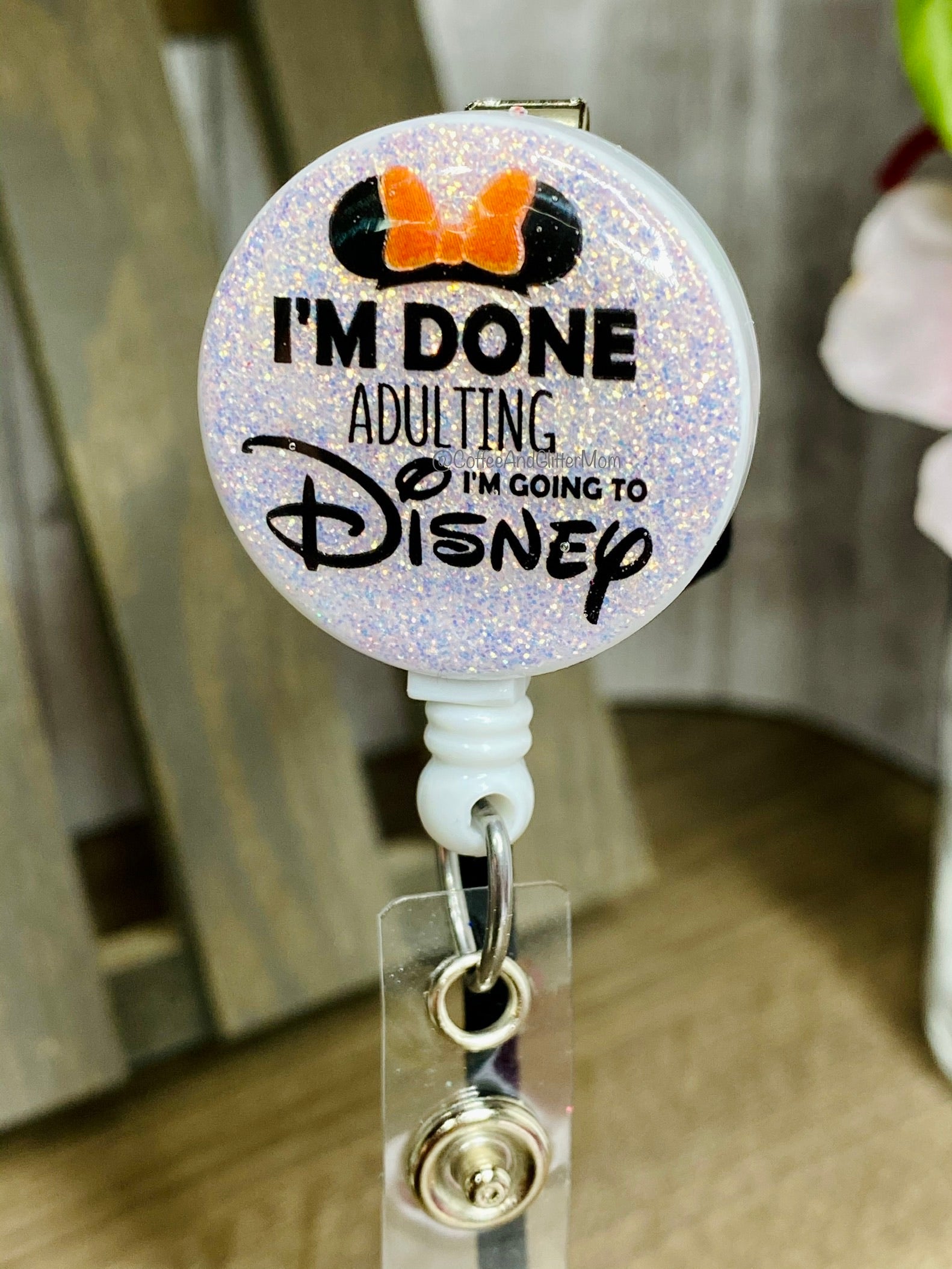I'm Done Adulting, Going To Disney Badge Reel
