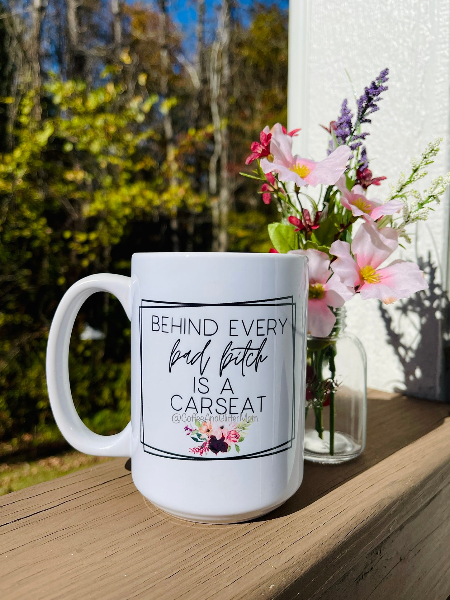 Behind Every Bad Bitch Carseat Ceramic Mug