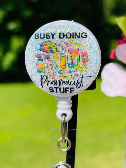 Busy Doing Pharmacist Stuff Badge Reel