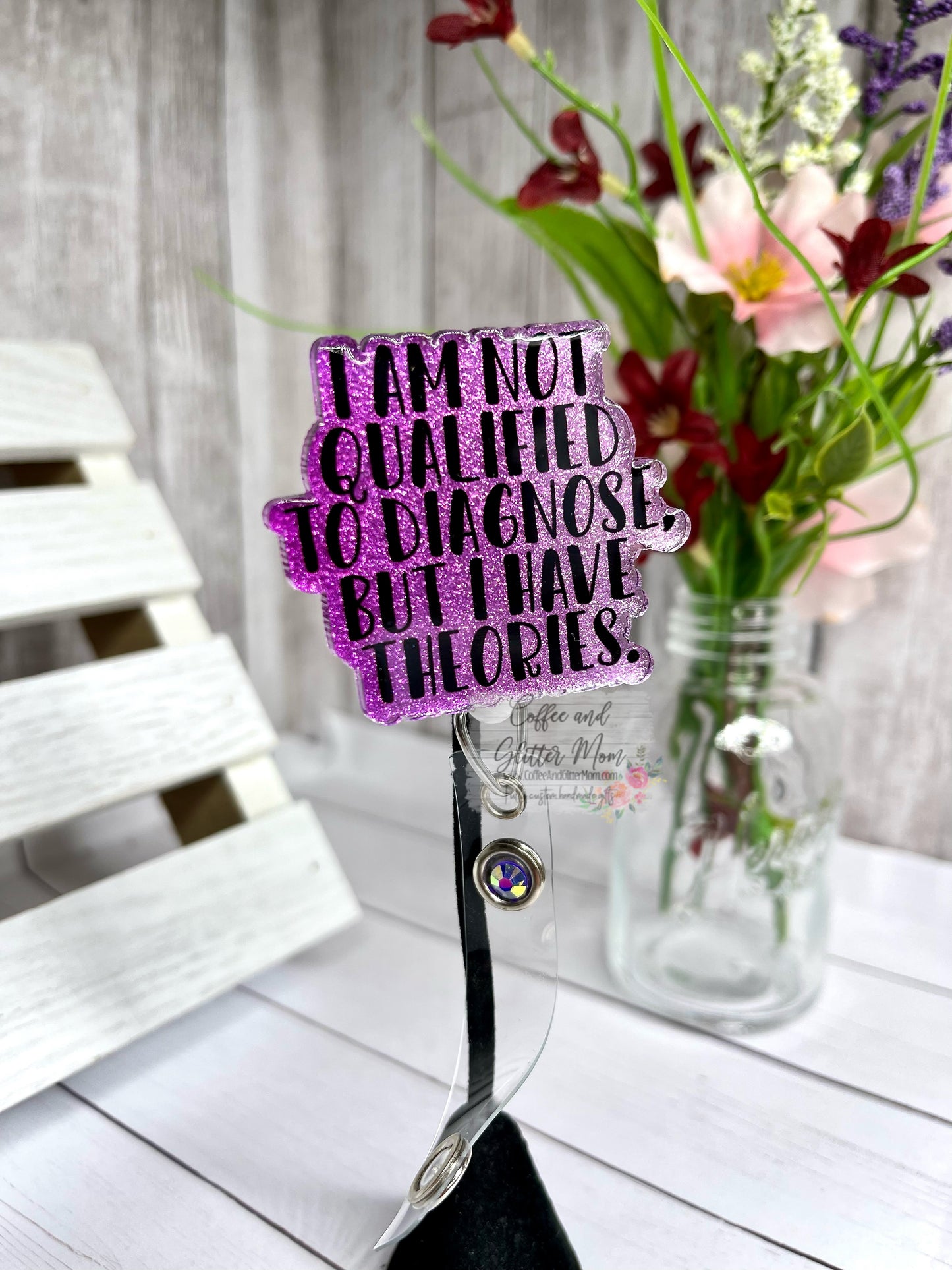 I Have Some Theories Designer Badge Reel
