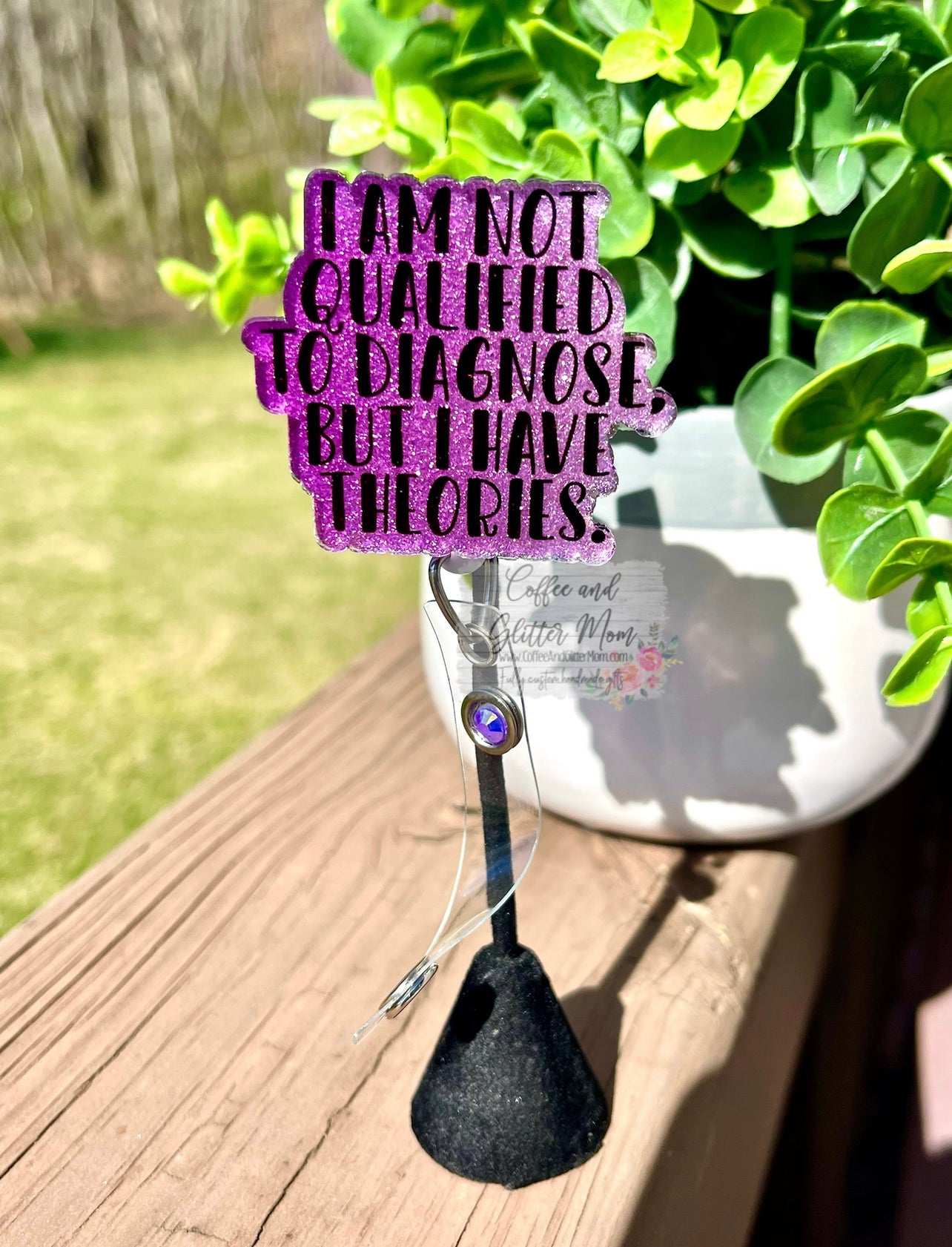 I Have Some Theories Designer Badge Reel