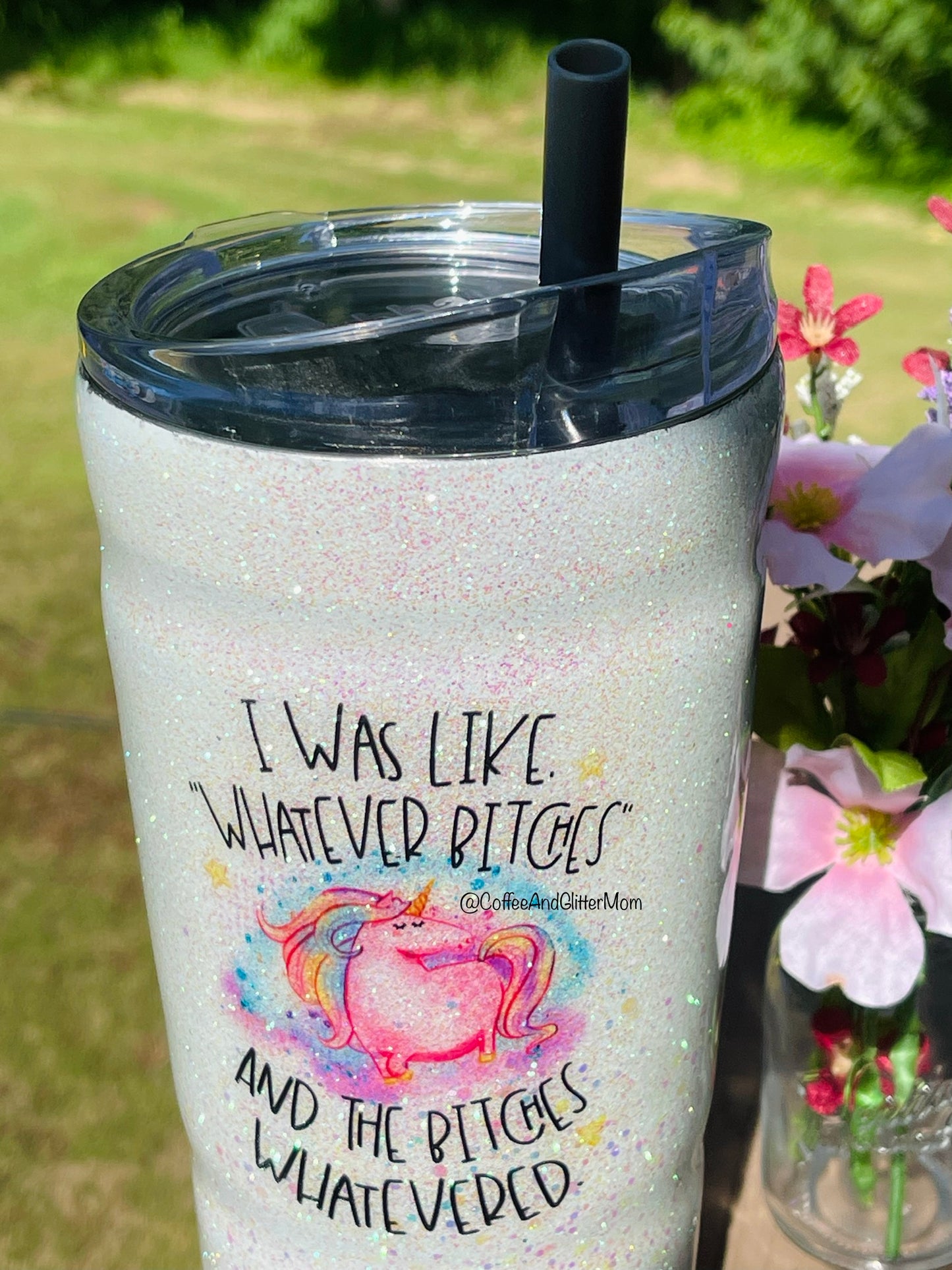 I Was Like Whatever Bitches Unicorn 32oz Bubba Tumbler