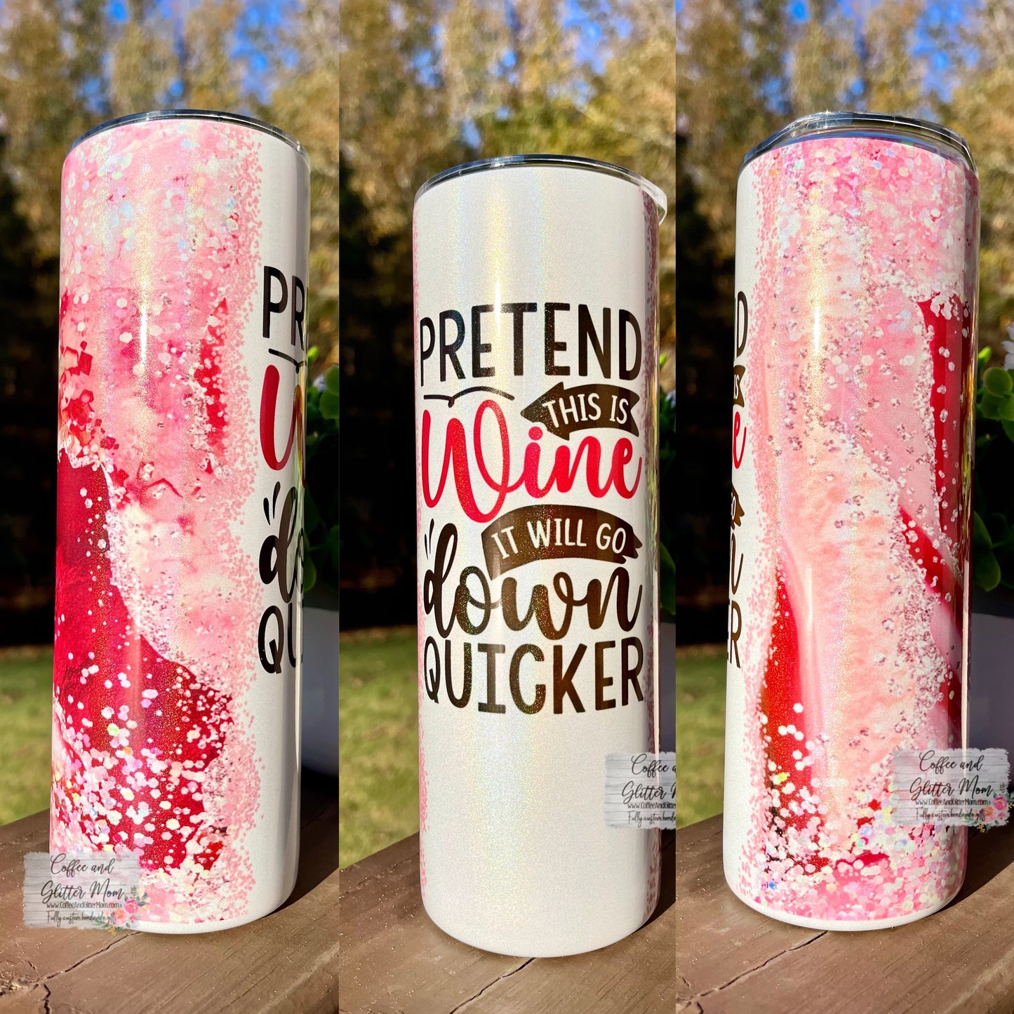 Pretend This Is Wine 20oz Holographic Rainbow Skinny Tumbler
