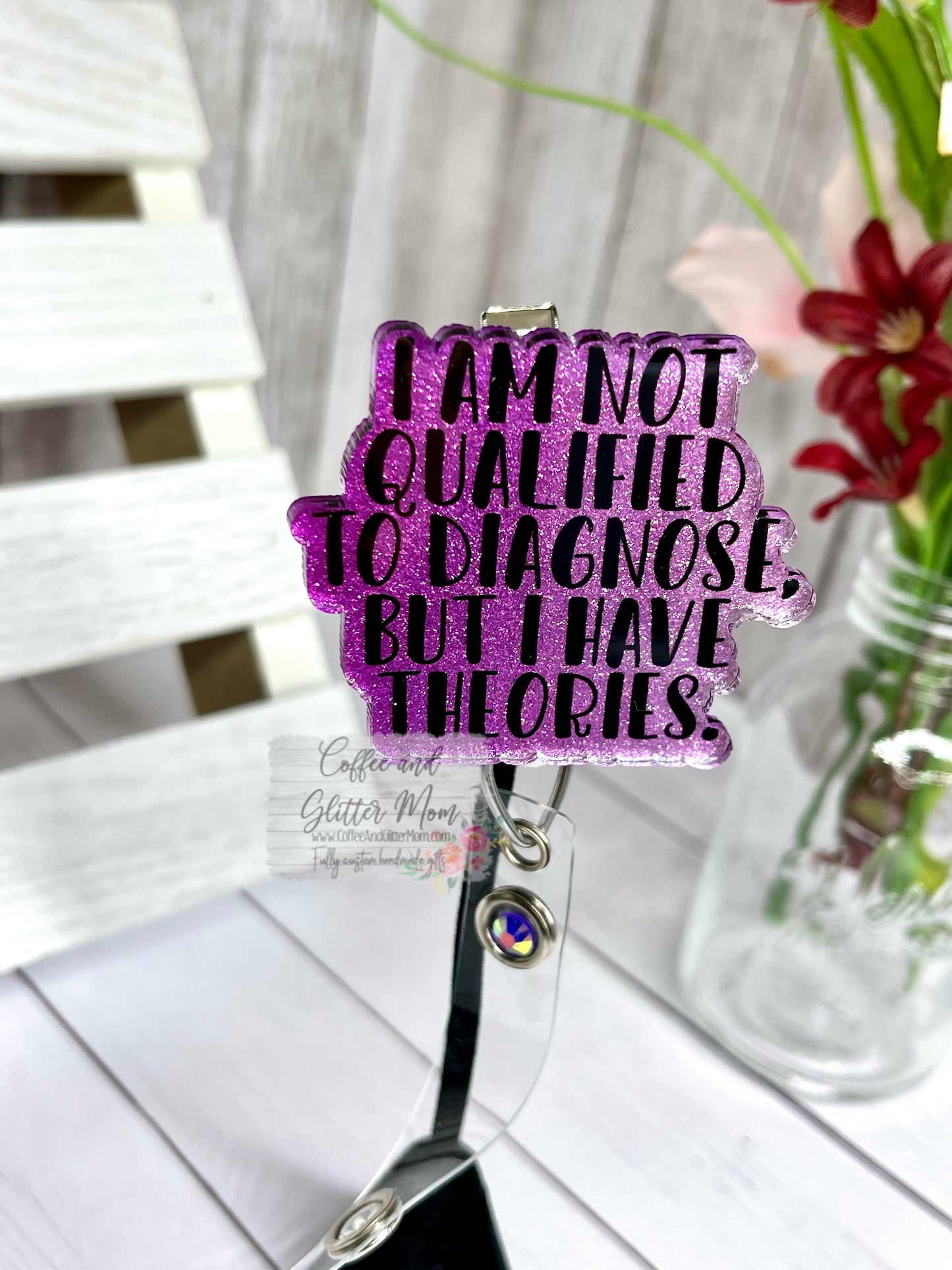 I Have Some Theories Designer Badge Reel