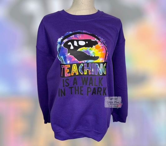Teaching is a Walk in the Park Adult Large Sweatshirt