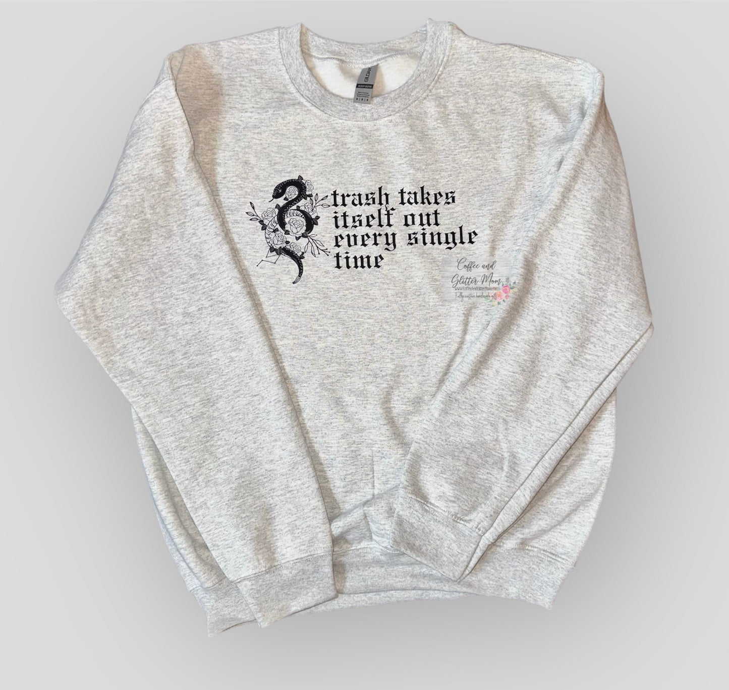 Trash Takes It's Self Out Adult Sweatshirt