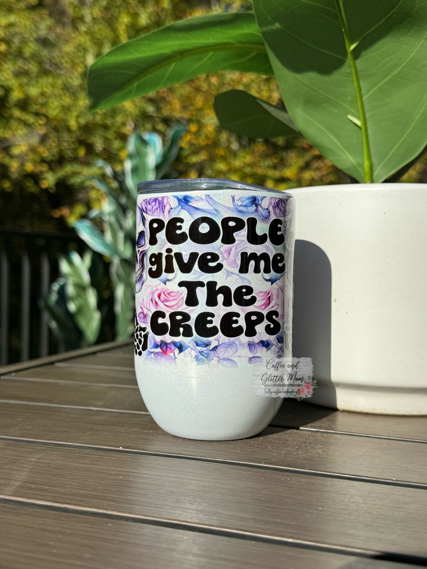 People Give Me The Creeps 12oz Holographic Sparkle Wine Tumbler