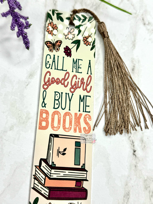 Call Me A Good Girl And Buy Me Books Bookmark
