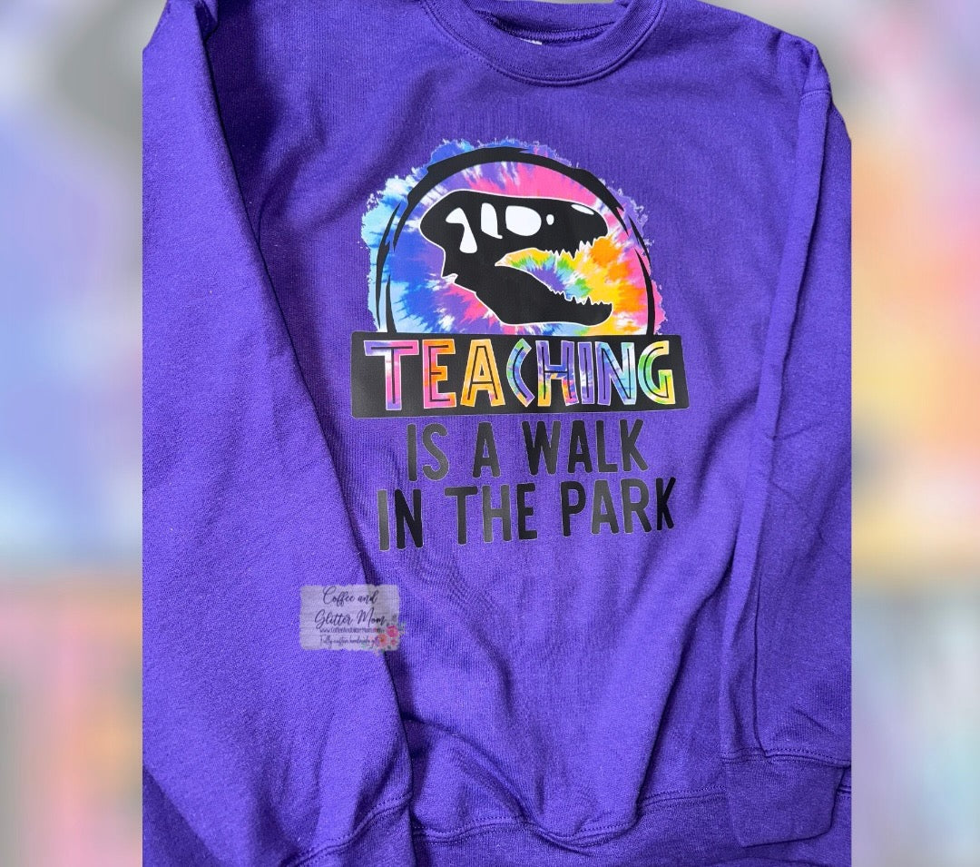 Teaching is a Walk in the Park Adult Large Sweatshirt