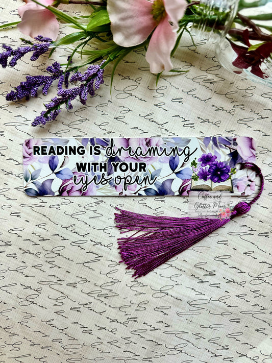 Reading is Dreaming With Your Eyes Open Bookmark
