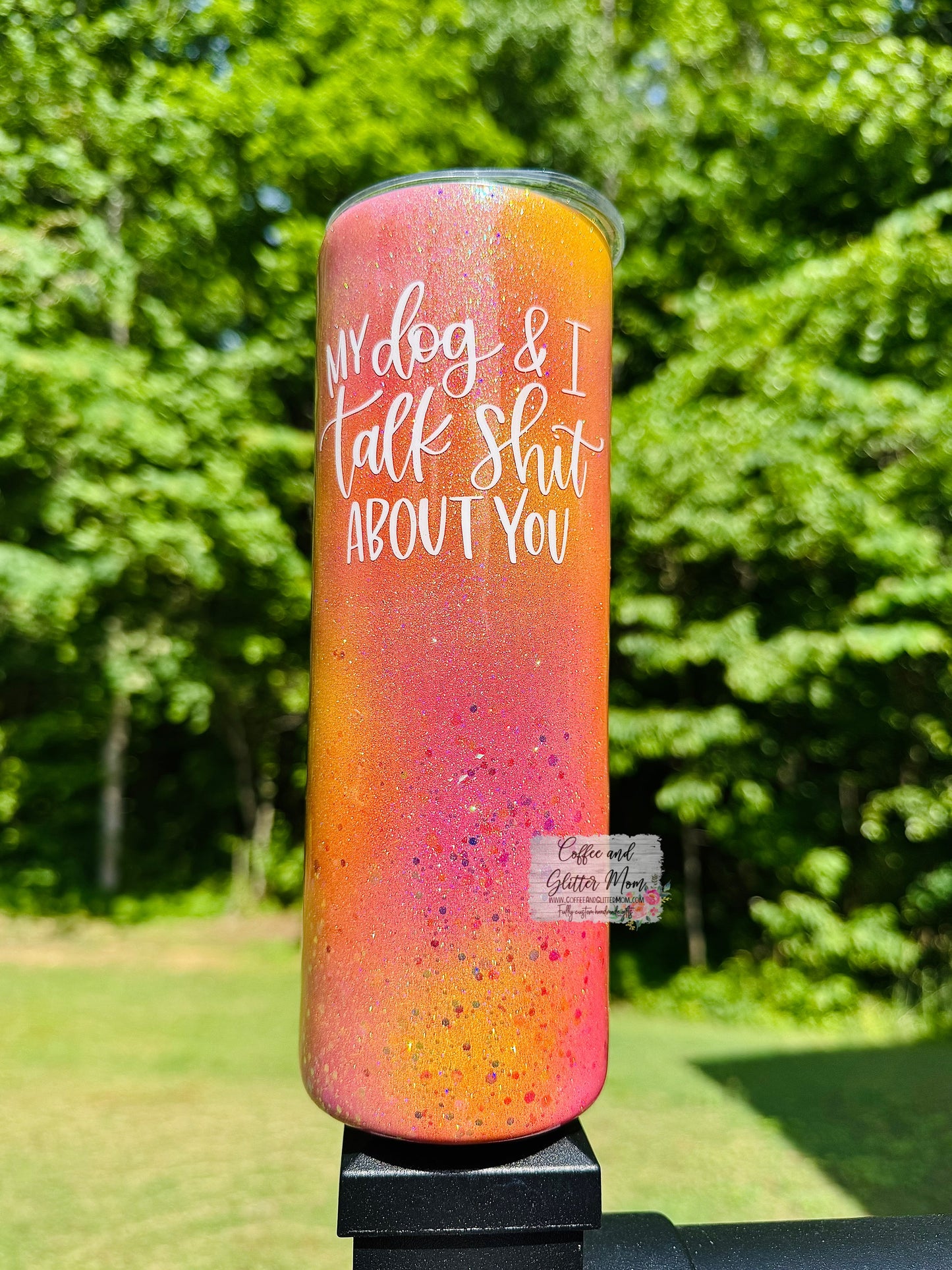 My Dog And I Talk Shit About You Tumbler