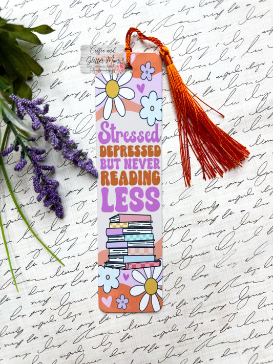 Stressed, Depressed, but Never Reading Less Bookmark