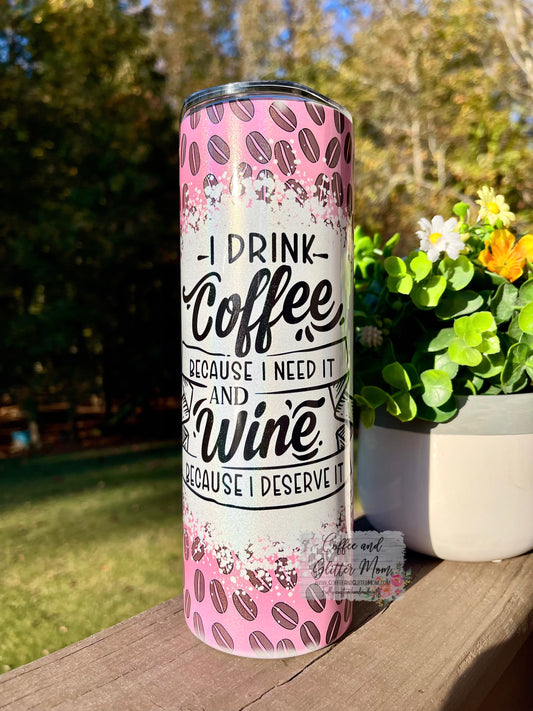 Drink Wine And Coffee 20oz Holographic White Skinny Tumbler