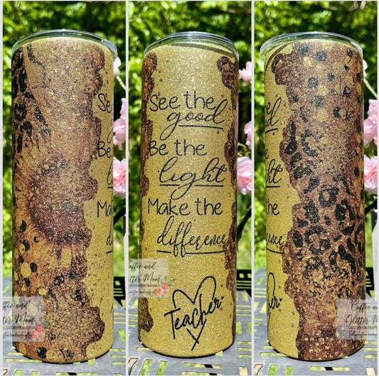 Teachers See The Good 20oz Golden Glitter Skinny Tumbler