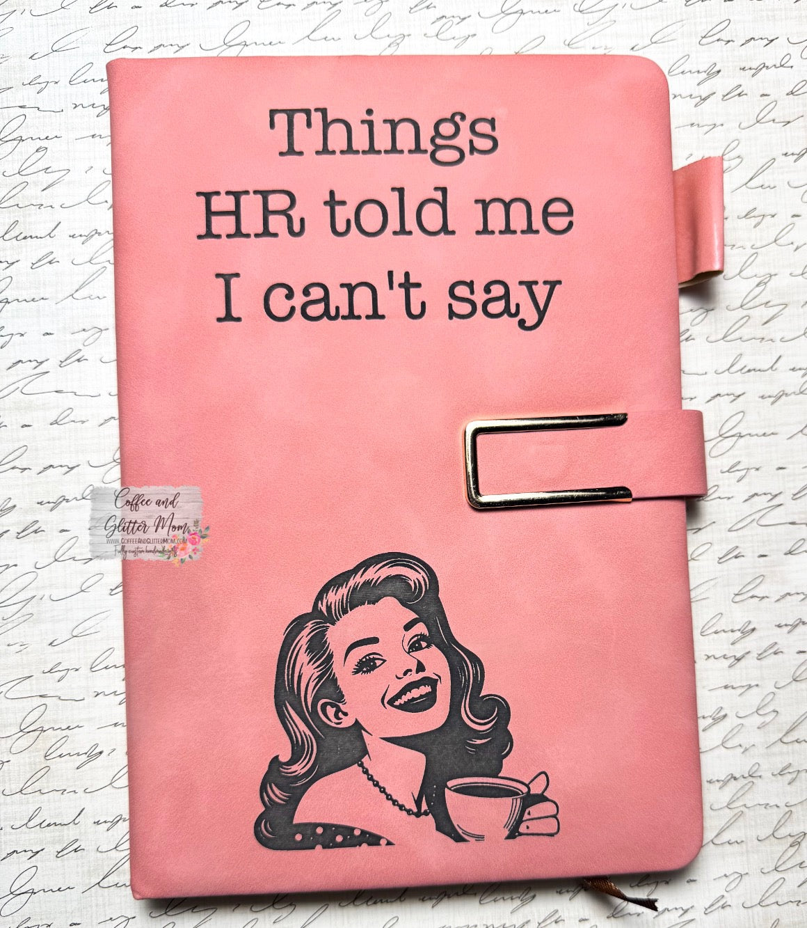 Things HR Told Me I Can't Say Journal