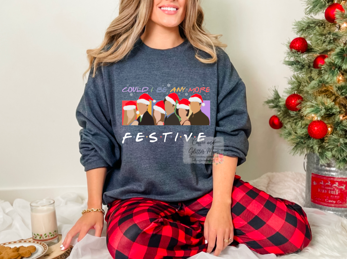 Could I BE Anymore Festive Friends Christmas Sweatshirt