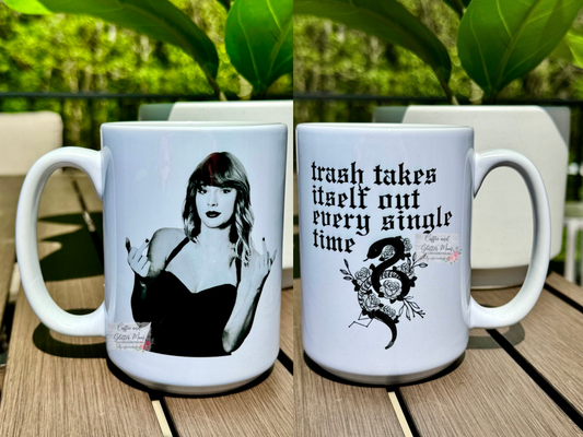 Taylor's Finger Trash Takes It's Self Out 15oz Ceramic Mug