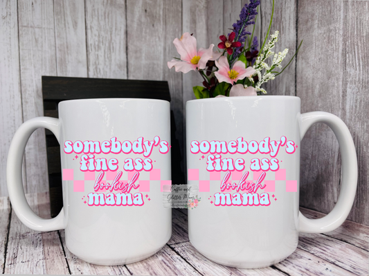 Somebody's Fine Ass Bookish Mama 15oz Ceramic Mug