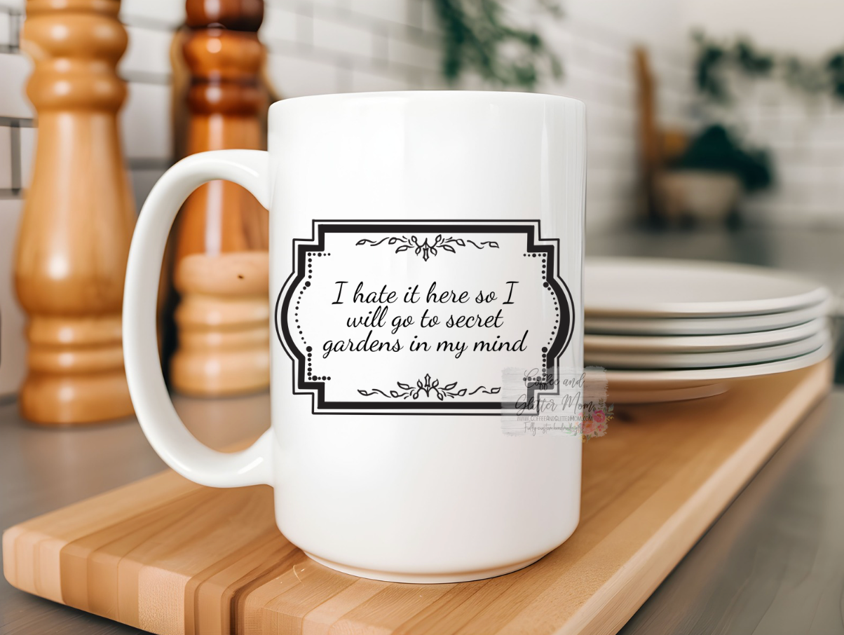 I Hate It Here 15oz Ceramic Mug