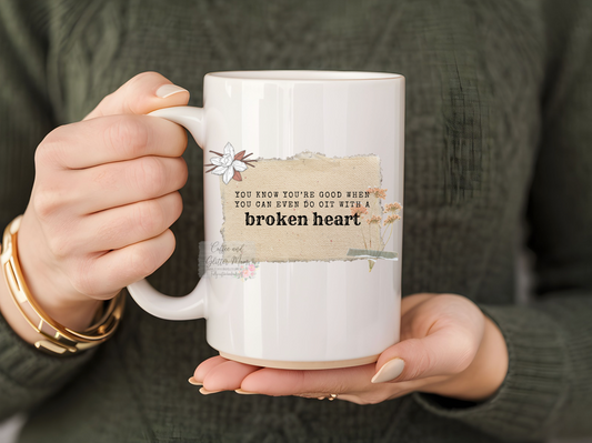 I Can Do It With A Broken Heart 15oz Ceramic Mug