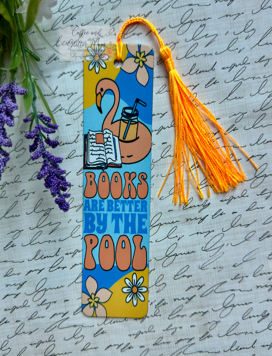 Books Are Better By The Pool Bookmark