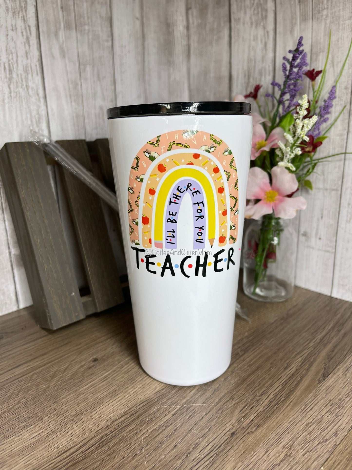 Teach Like Friends 16 or 20oz Tumbler With Straw