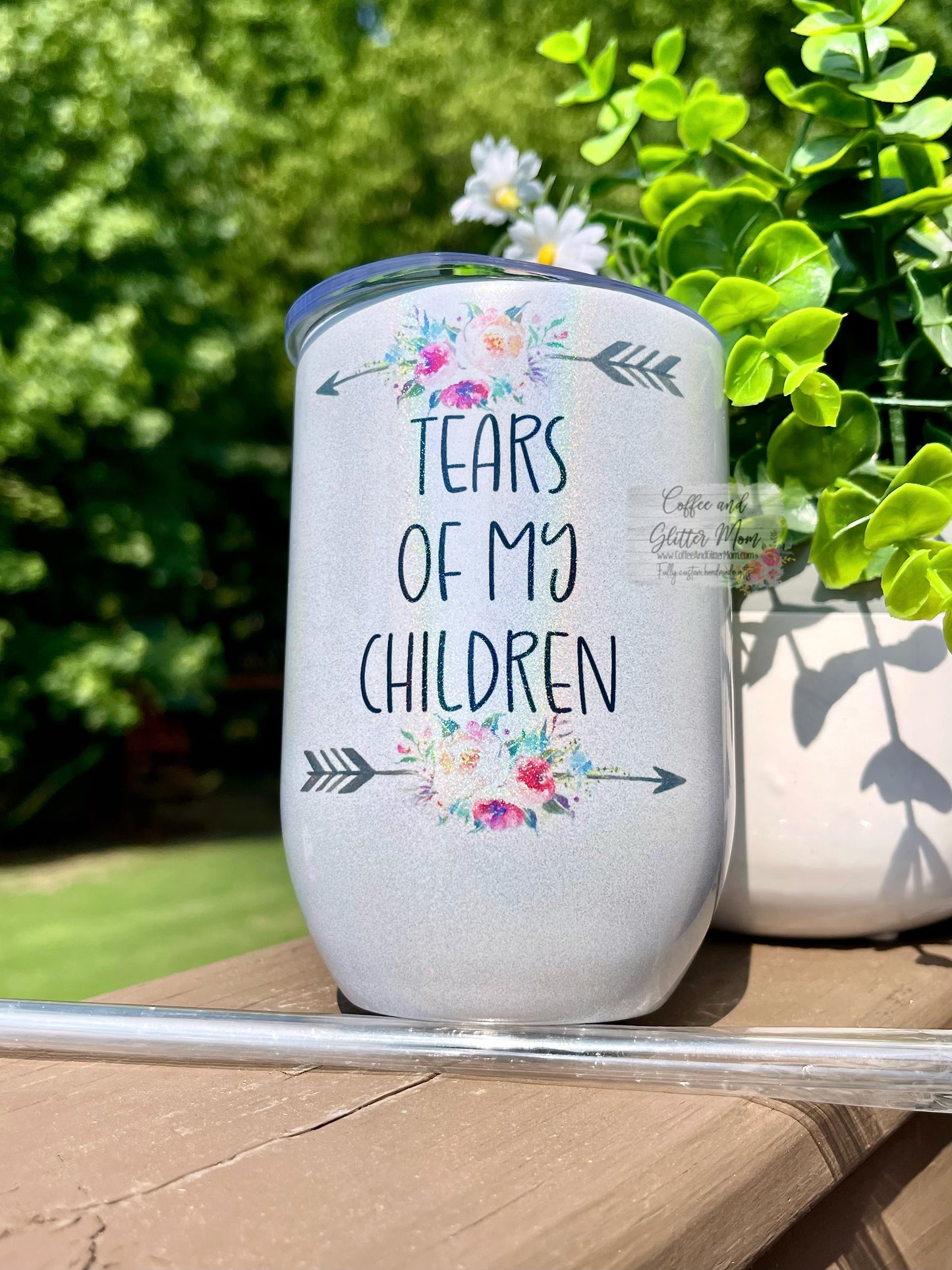 Tears of my Children 12oz Holographic Sparkle Wine Tumbler