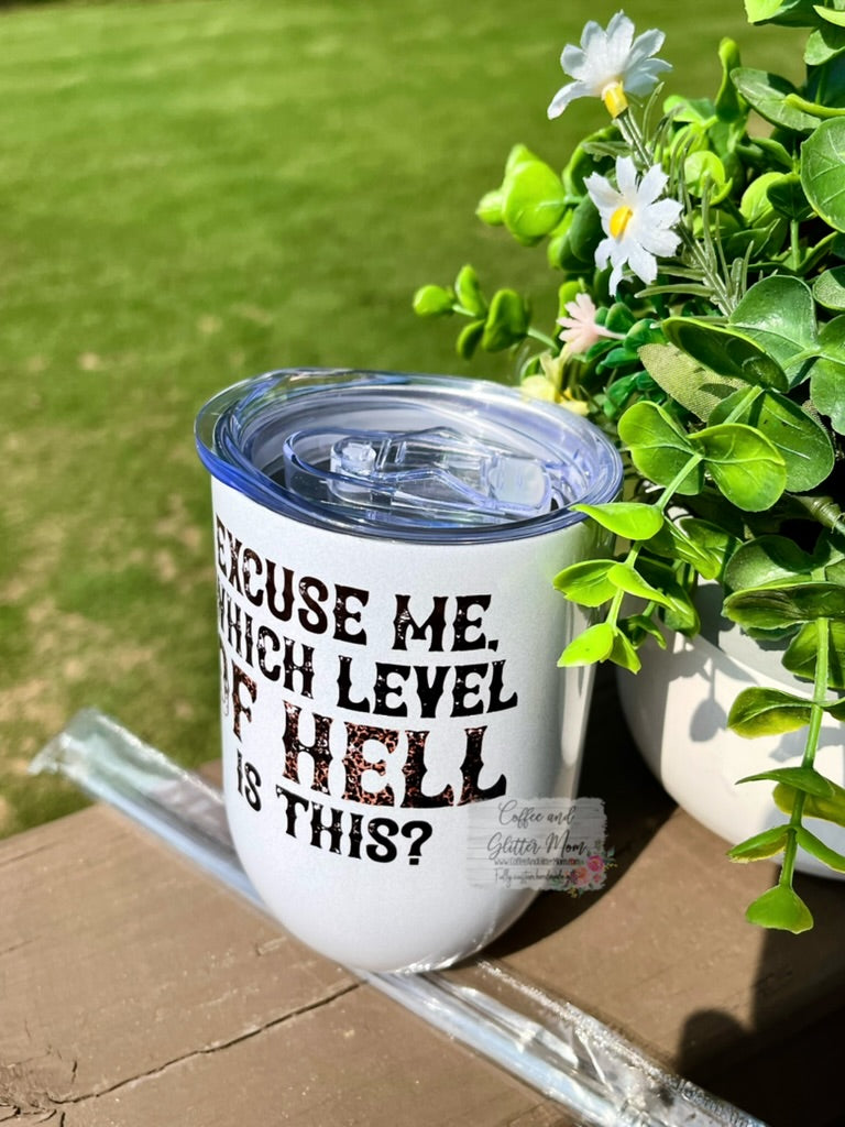What Level of Hell 12oz Holographic Sparkle Wine Tumbler