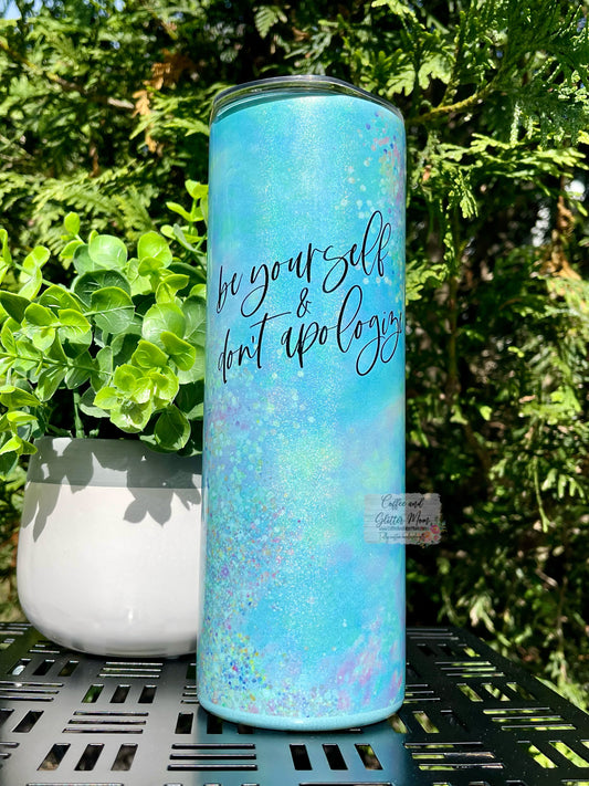 Be Yourself & Don't Apologize 20oz Mint Rainbow Skinny Tumbler