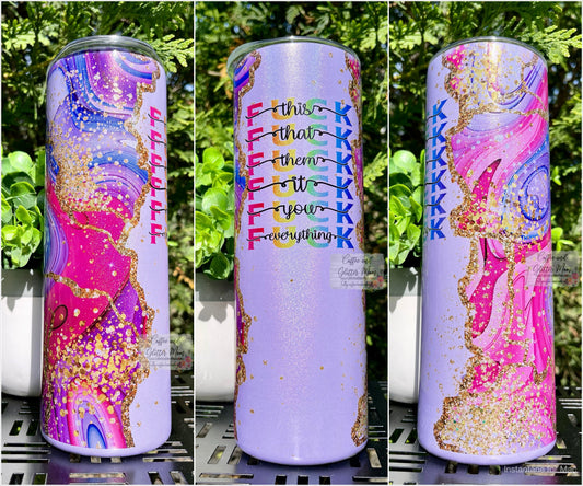 Fuck Everything Pink and Purple Marble 20oz Rainbow Skinny Tumbler