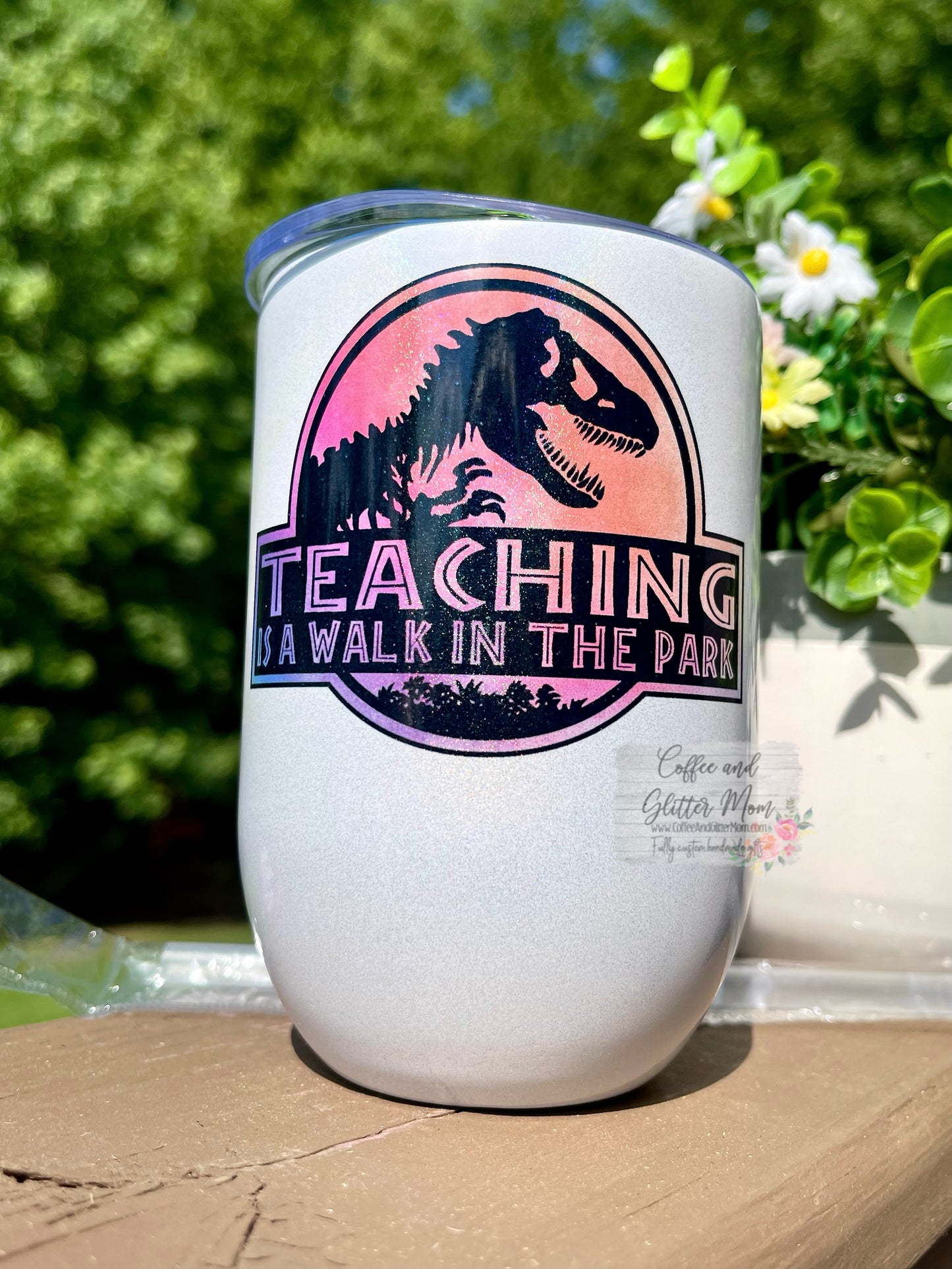 Teaching is a Walk in the Park Dinosaur 12oz Holographic Sparkle Wine Tumbler