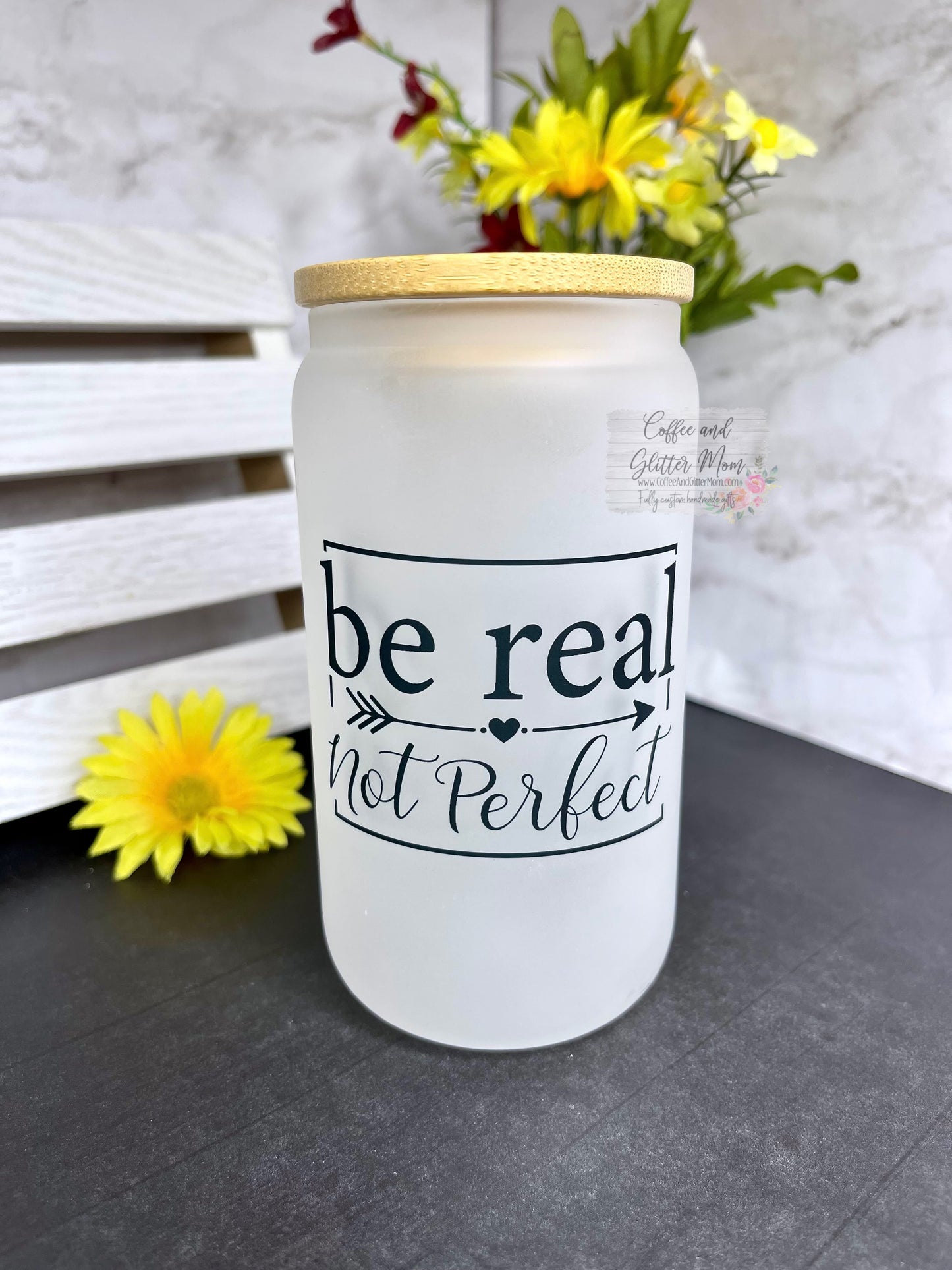 Be Real, Not Perfect 12oz Frosted Glass Can