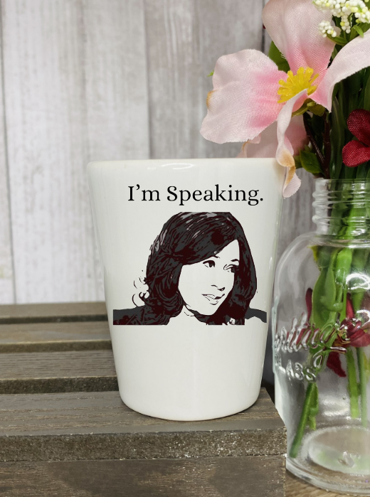 I'm Speaking Shot Glass