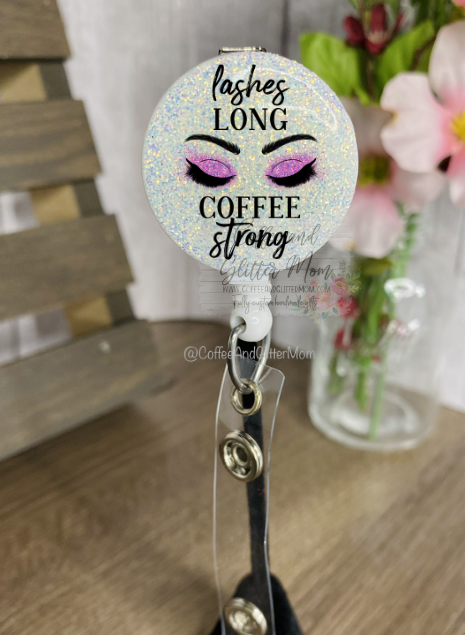 Lashes Long Coffee Strong Badge Reel