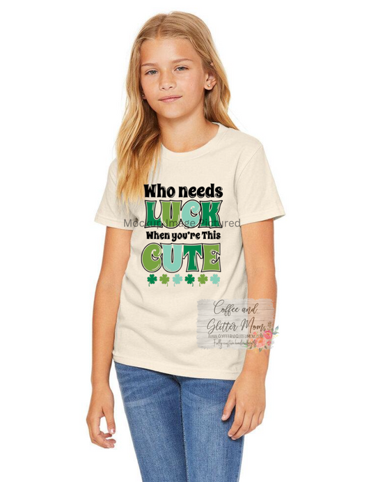 Who Needs Luck Bella + Canvas Youth Tee