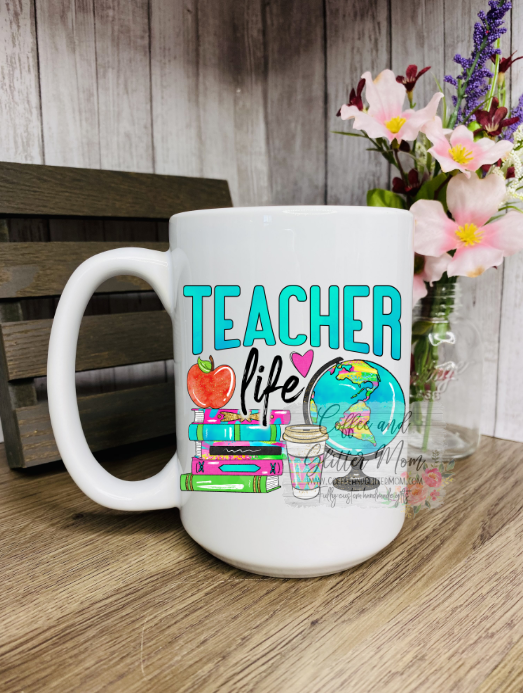 Teacher Life Ceramic Mug