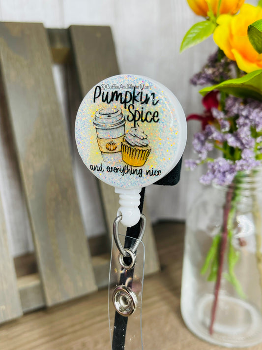 Pumpkin Spice And Everything Nice Badge Reel