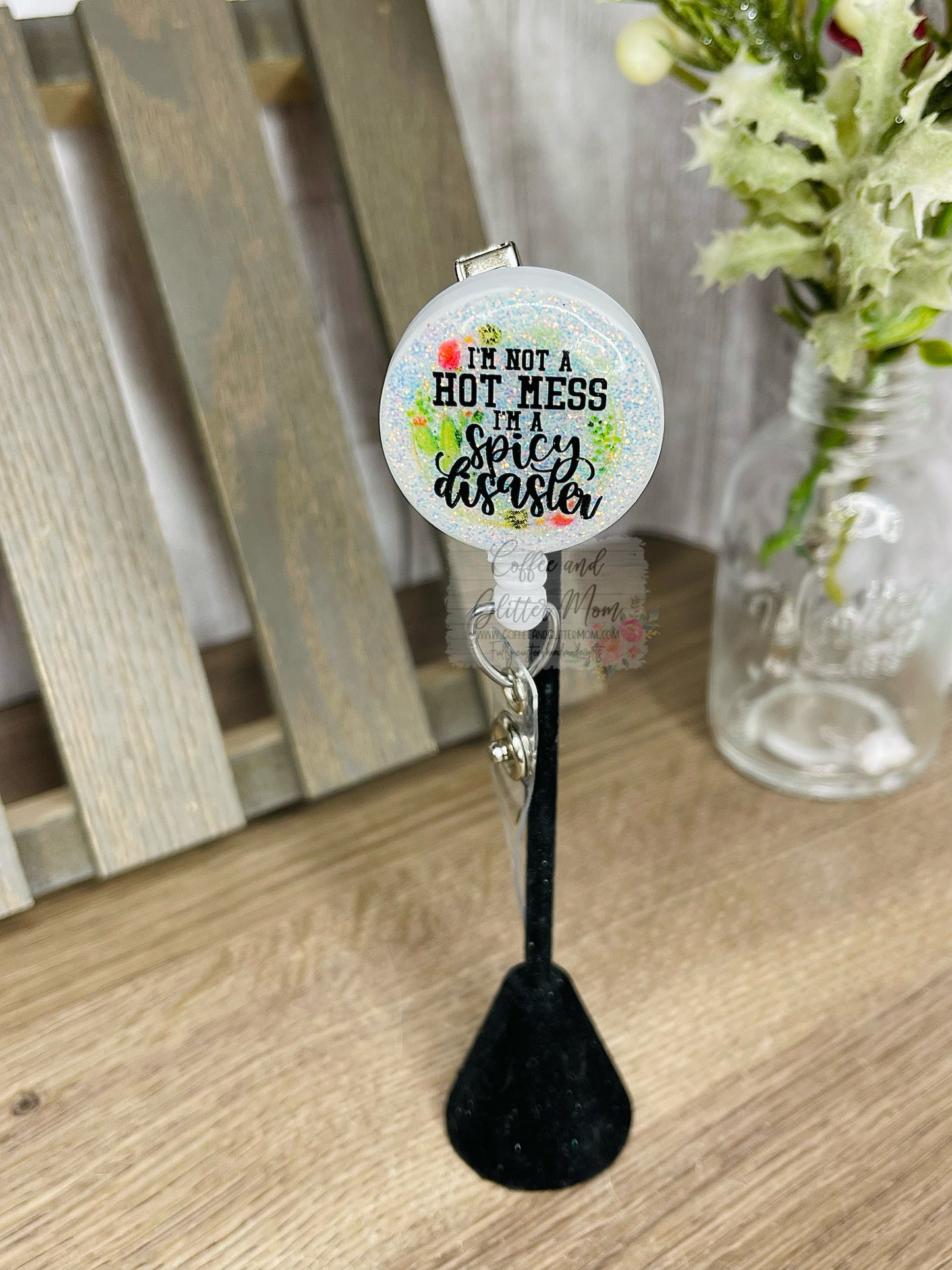 Hot Mess Spicy Disaster Cactus Badge Reel