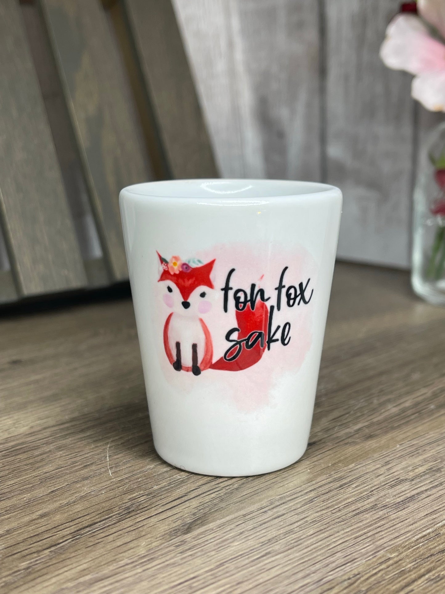 For Fox Sake Shot Glass