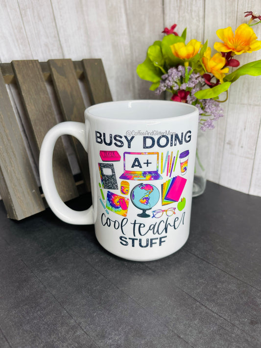 Busy Doing Cool Teacher Stuff Ceramic Mug